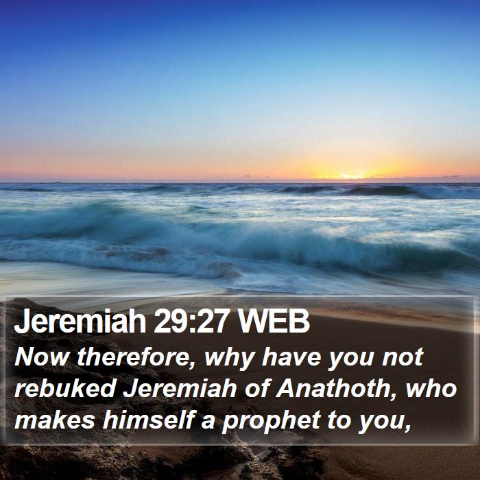 Jeremiah 29:27 WEB Bible Study