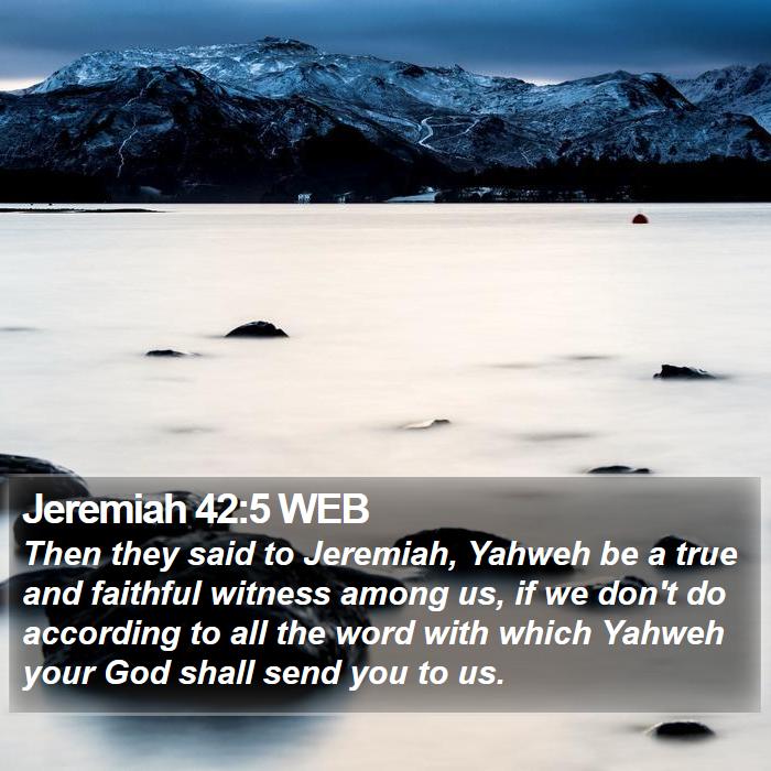 Jeremiah 42:5 WEB Bible Study