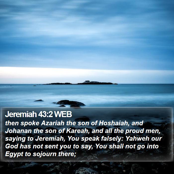 Jeremiah 43:2 WEB Bible Study