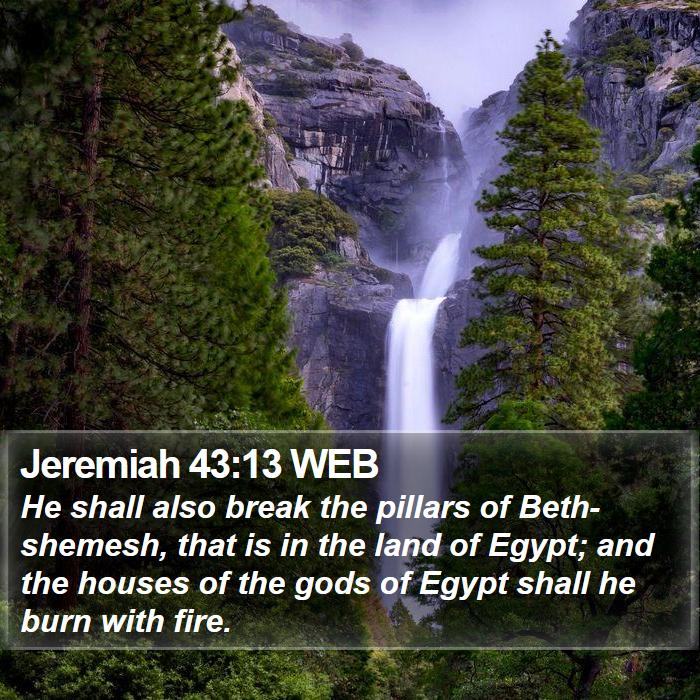 Jeremiah 43:13 WEB Bible Study