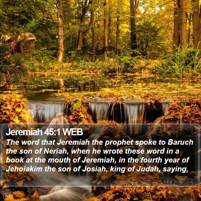 Jeremiah 45:1 WEB Bible Study