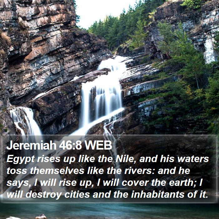 Jeremiah 46:8 WEB Bible Study