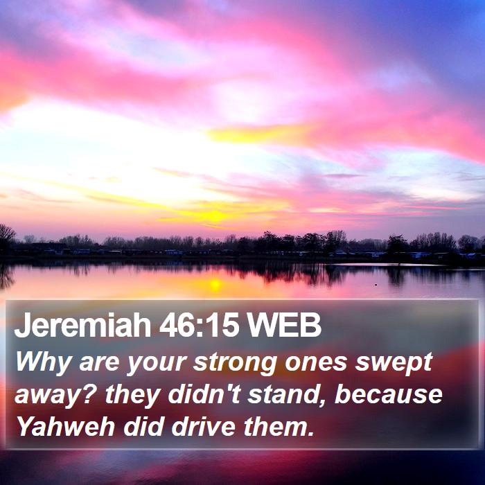 Jeremiah 46:15 WEB Bible Study