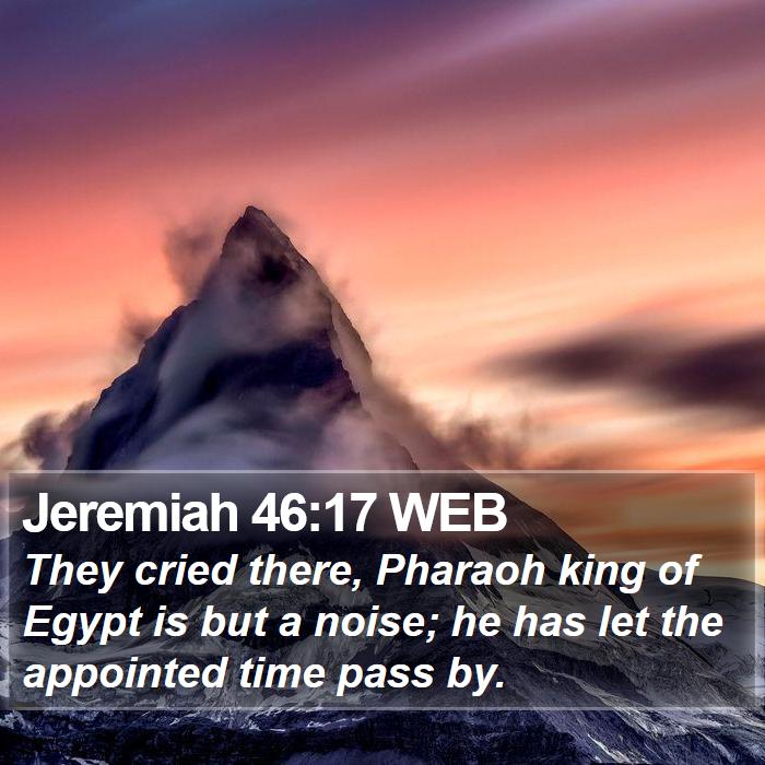 Jeremiah 46:17 WEB Bible Study