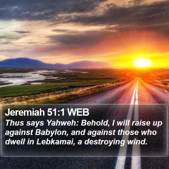 Jeremiah 51:1 WEB Bible Study