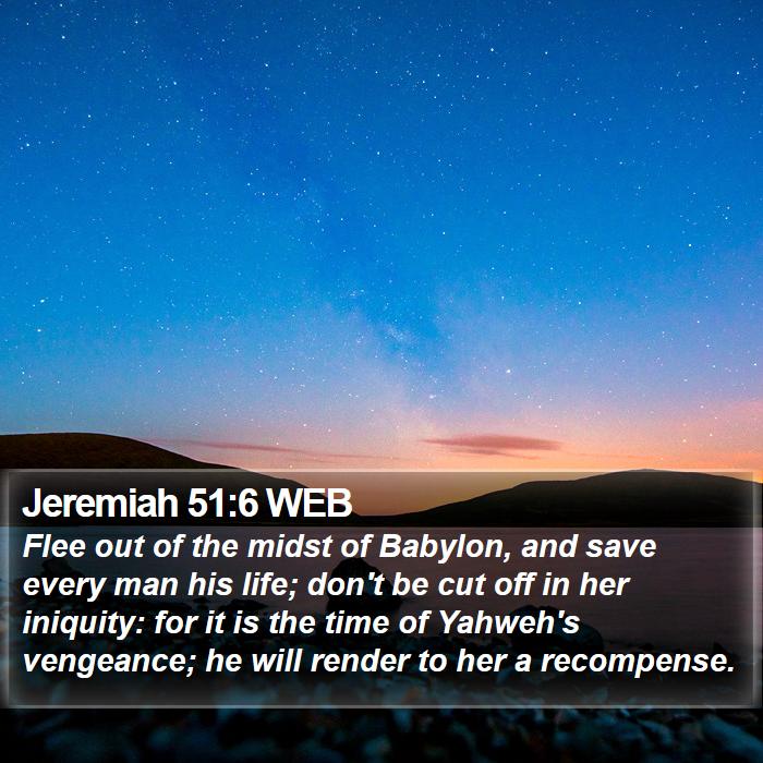 Jeremiah 51:6 WEB Bible Study