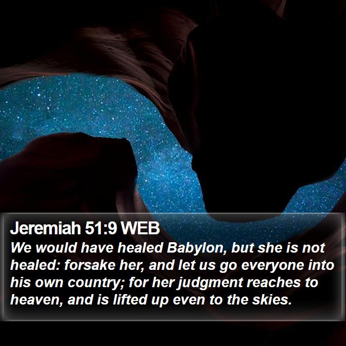 Jeremiah 51:9 WEB Bible Study