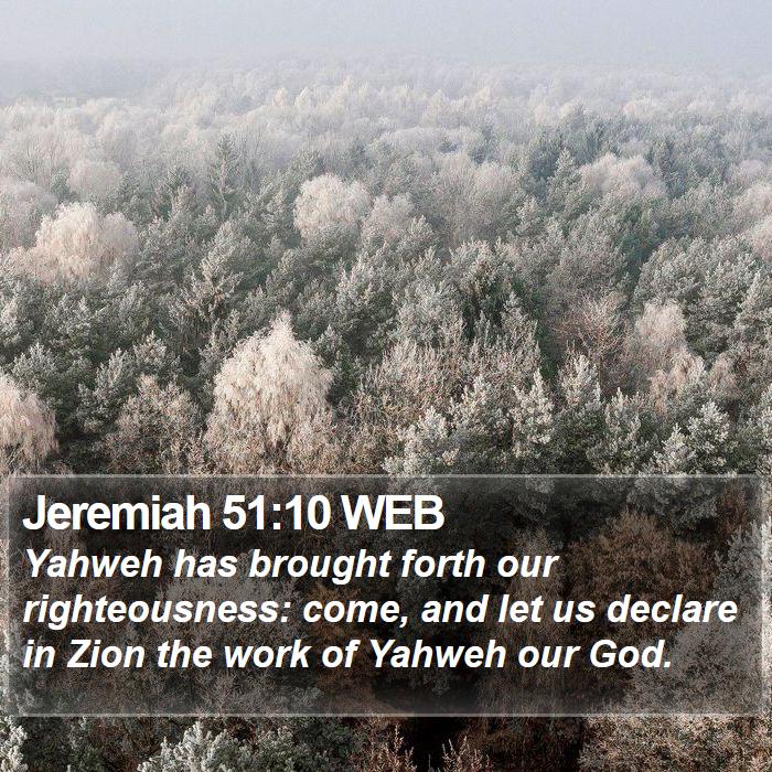 Jeremiah 51:10 WEB Bible Study