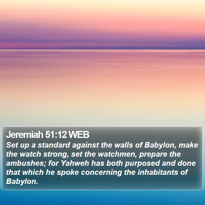 Jeremiah 51:12 WEB Bible Study