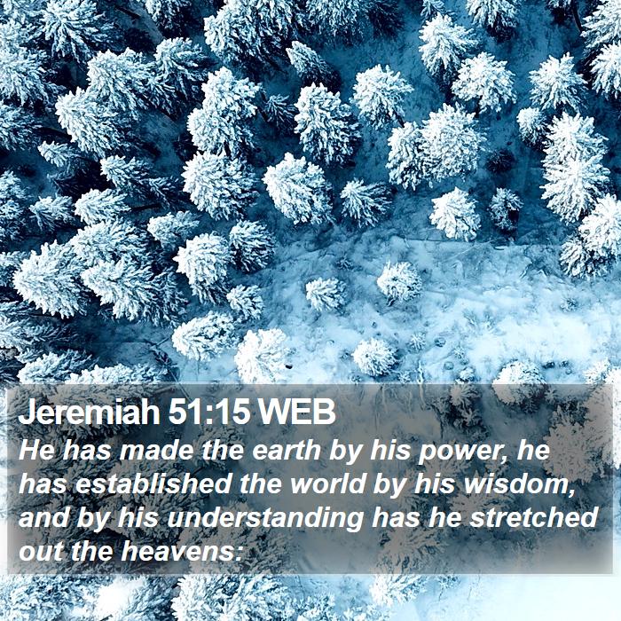 Jeremiah 51:15 WEB Bible Study