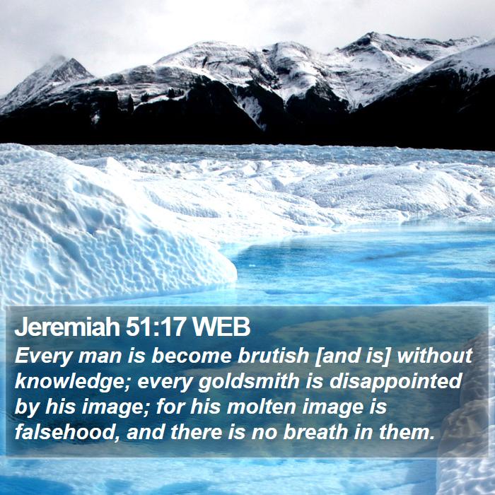 Jeremiah 51:17 WEB Bible Study