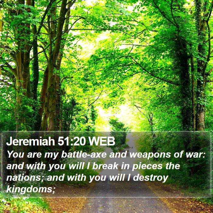 Jeremiah 51:20 WEB Bible Study