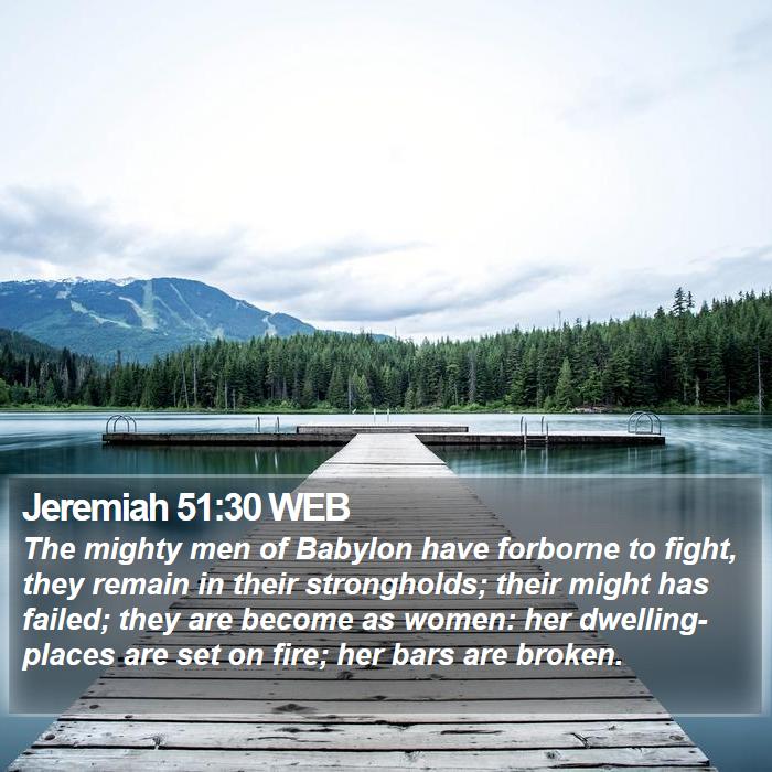 Jeremiah 51:30 WEB Bible Study