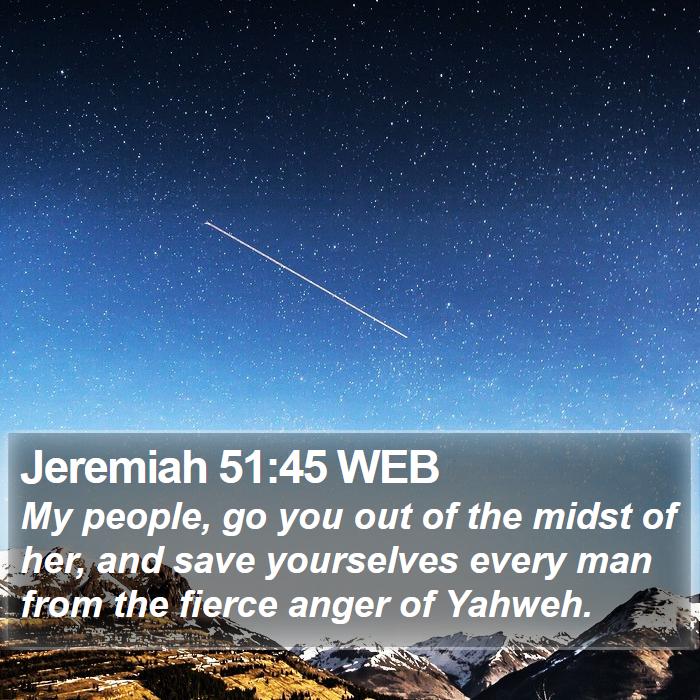 Jeremiah 51:45 WEB Bible Study