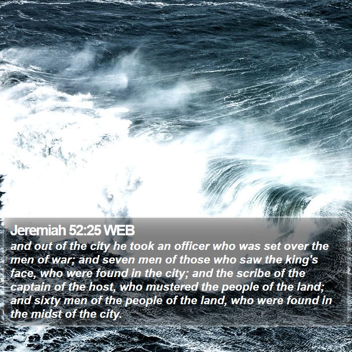 Jeremiah 52:25 WEB Bible Study