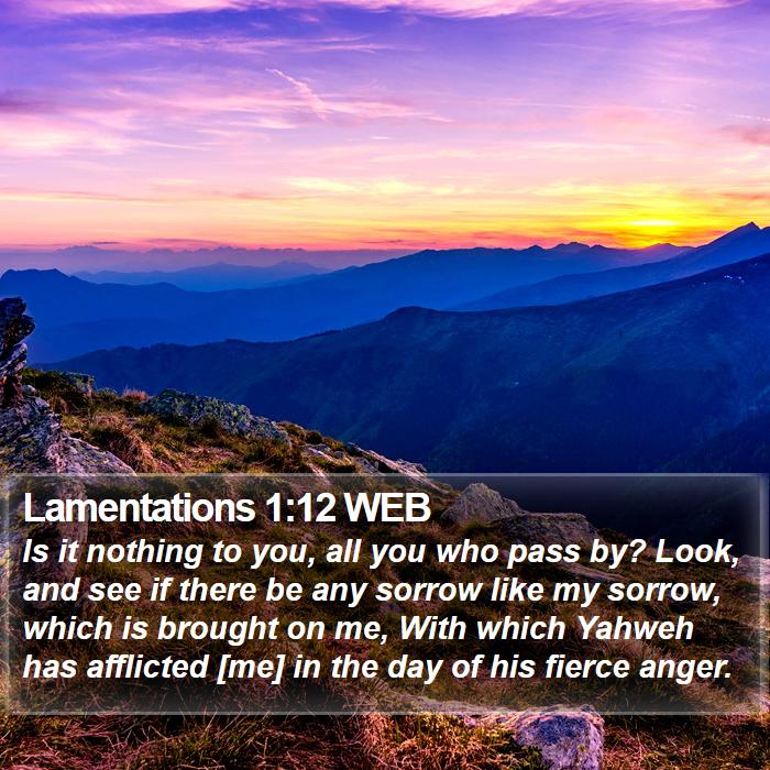 Lamentations 1:12 WEB Bible Study