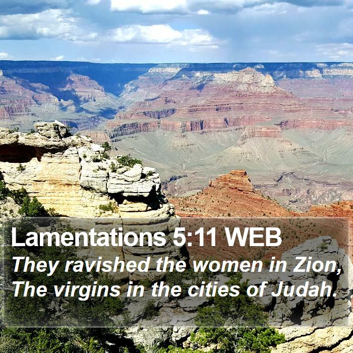 Lamentations 5:11 WEB Bible Study