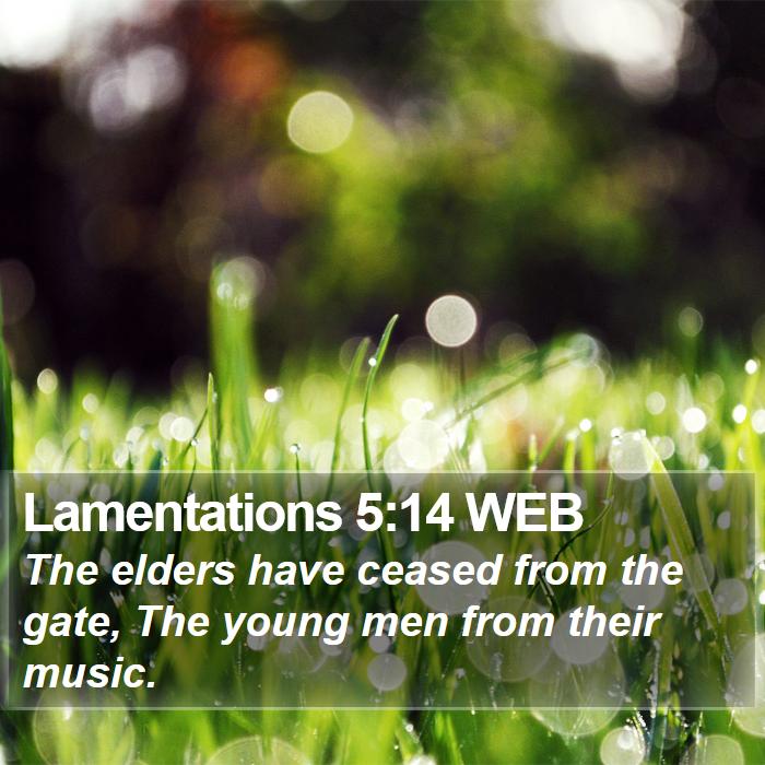 Lamentations 5:14 WEB Bible Study