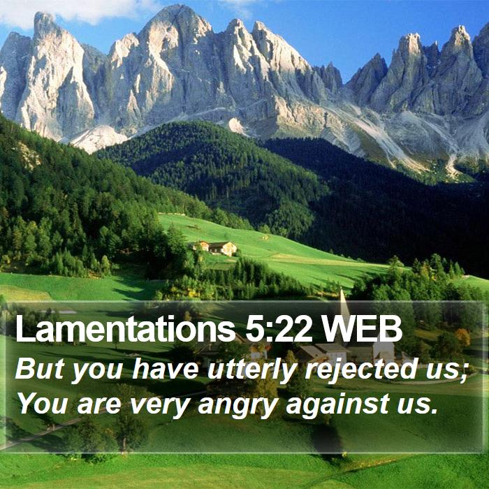 Lamentations 5:22 WEB Bible Study