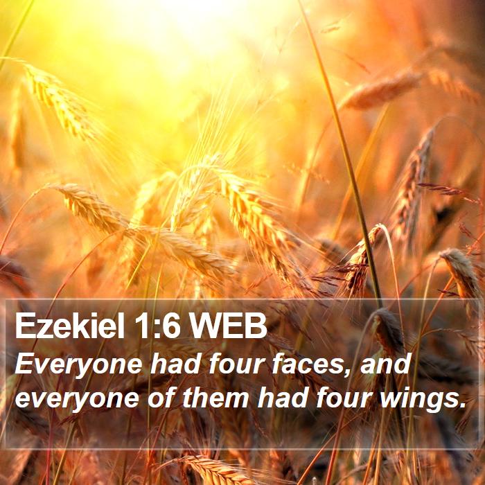 Ezekiel 1:6 WEB Bible Study