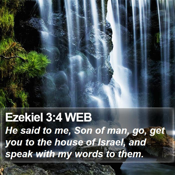 Ezekiel 3:4 WEB Bible Study