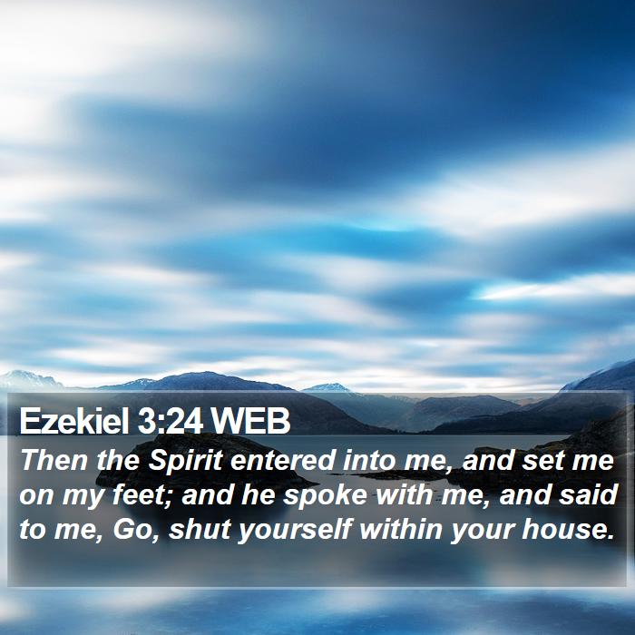 Ezekiel 3:24 WEB Bible Study