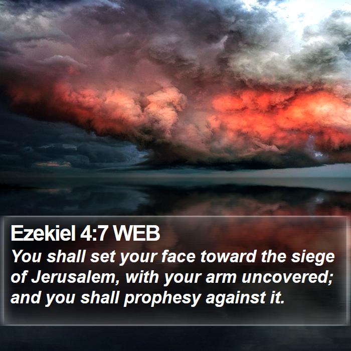 Ezekiel 4:7 WEB Bible Study