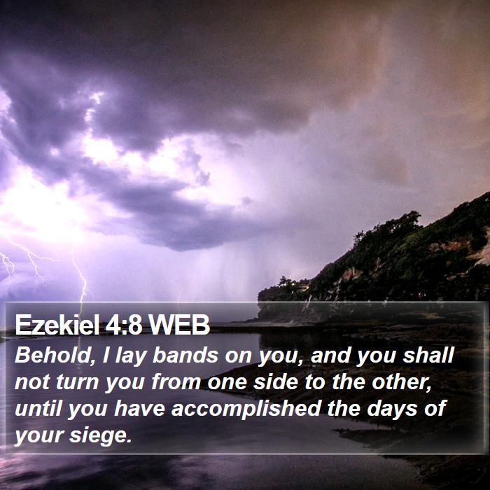 Ezekiel 4:8 WEB Bible Study