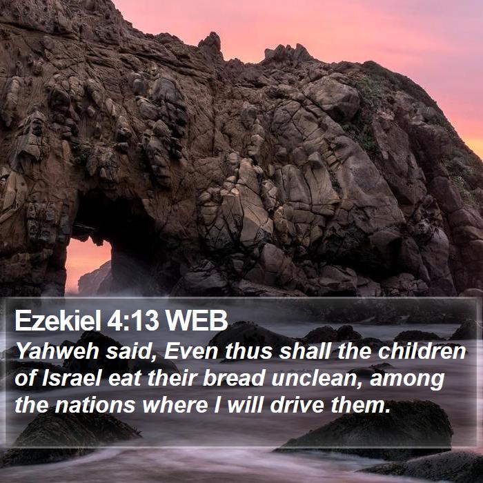 Ezekiel 4:13 WEB Bible Study