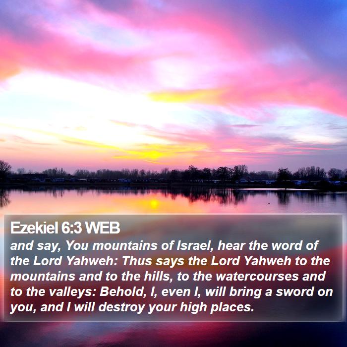 Ezekiel 6:3 WEB Bible Study