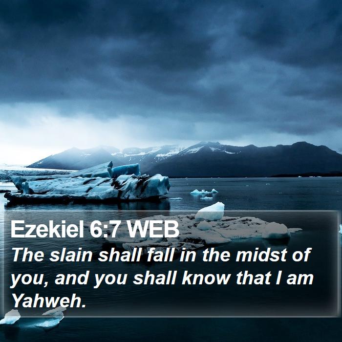 Ezekiel 6:7 WEB Bible Study