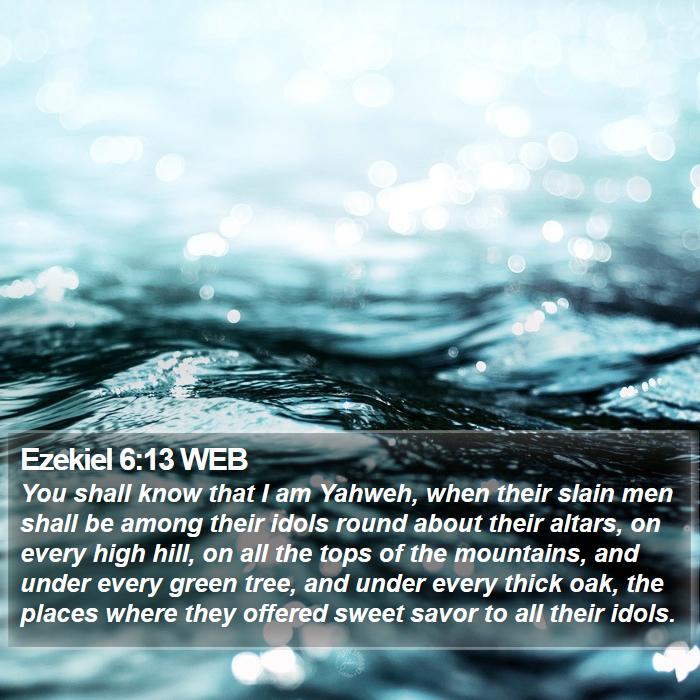 Ezekiel 6:13 WEB Bible Study