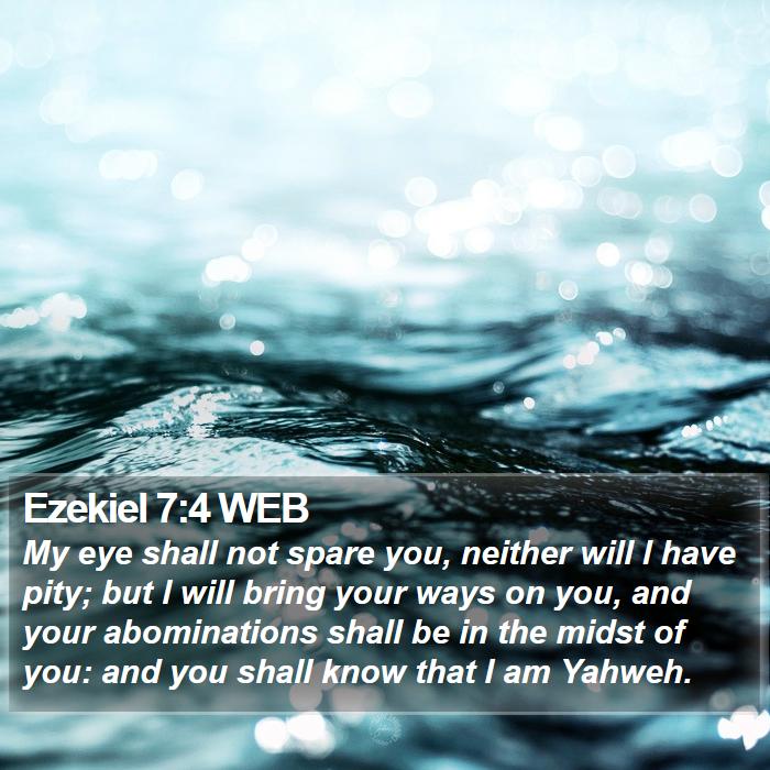 Ezekiel 7:4 WEB Bible Study