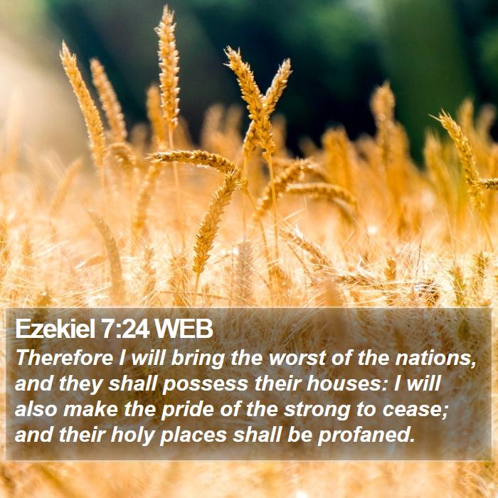 Ezekiel 7:24 WEB Bible Study