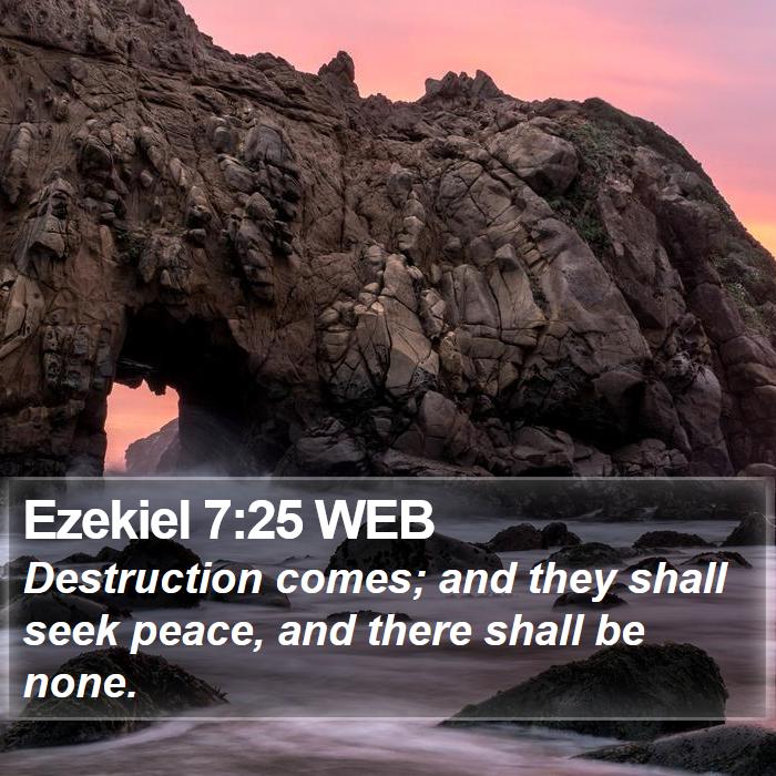 Ezekiel 7:25 WEB Bible Study