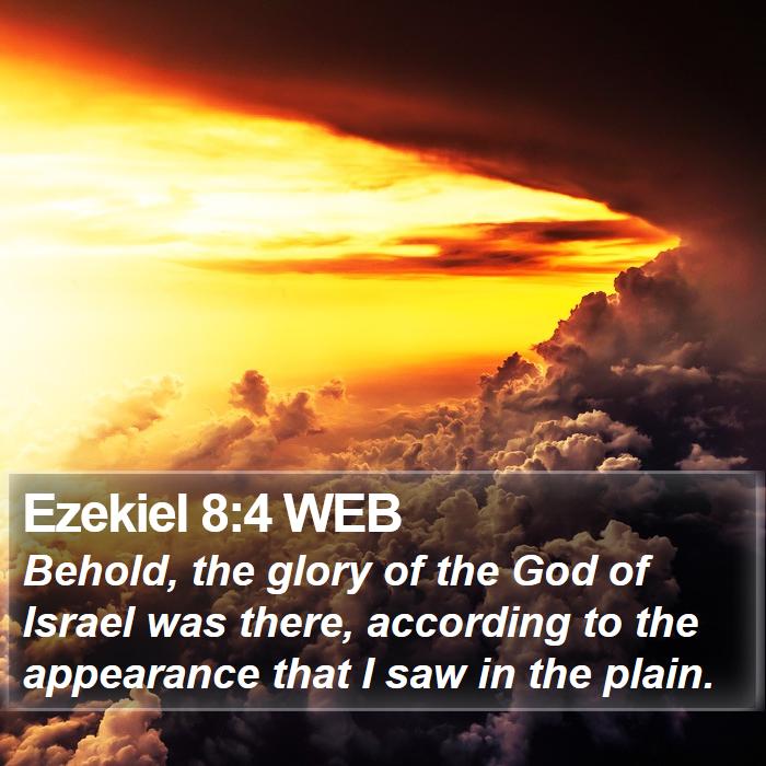 Ezekiel 8:4 WEB Bible Study