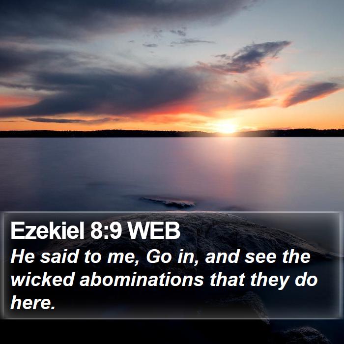 Ezekiel 8:9 WEB Bible Study