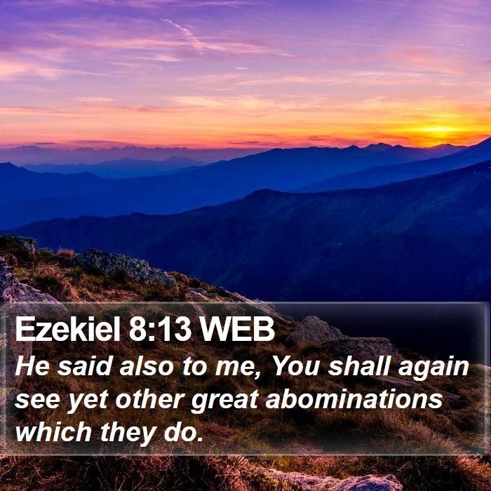 Ezekiel 8:13 WEB Bible Study