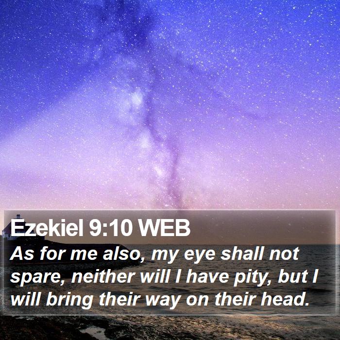 Ezekiel 9:10 WEB Bible Study