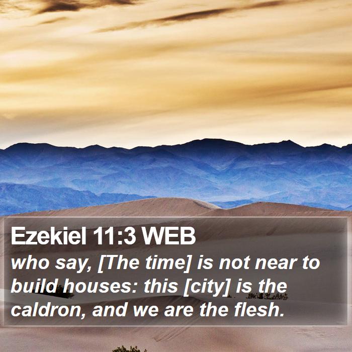 Ezekiel 11:3 WEB Bible Study