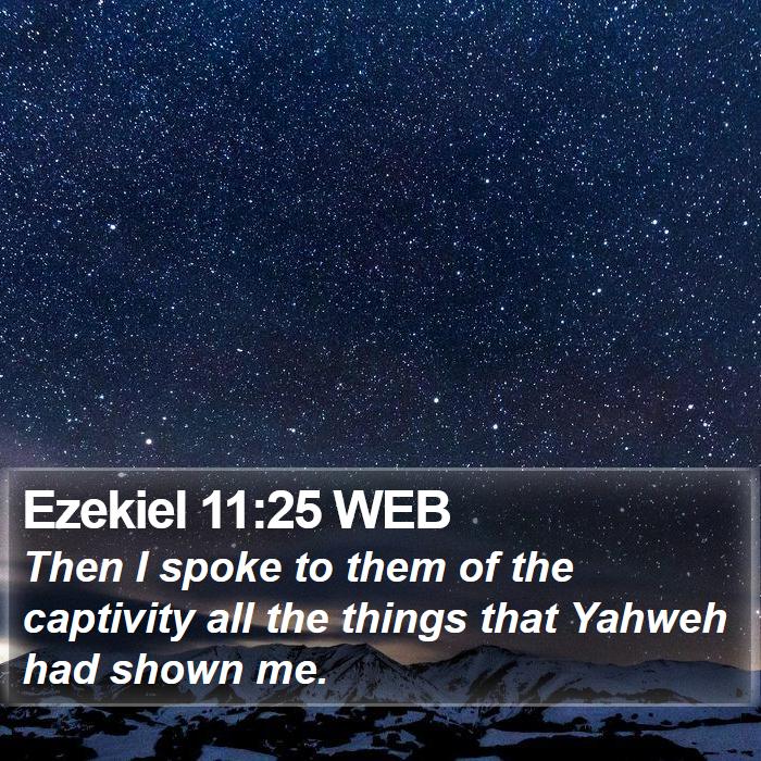 Ezekiel 11:25 WEB Bible Study