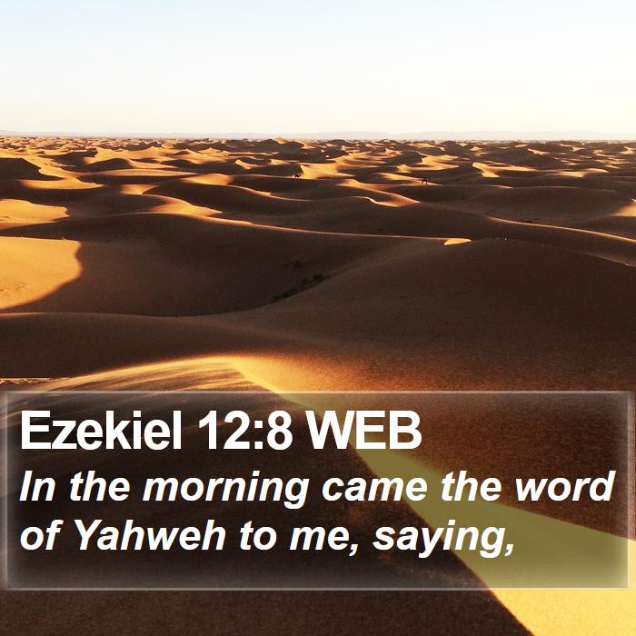 Ezekiel 12:8 WEB Bible Study