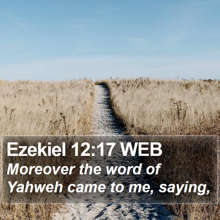 Ezekiel 12:17 WEB Bible Study