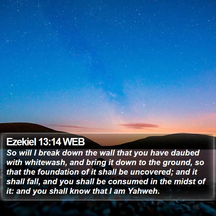 Ezekiel 13:14 WEB Bible Study