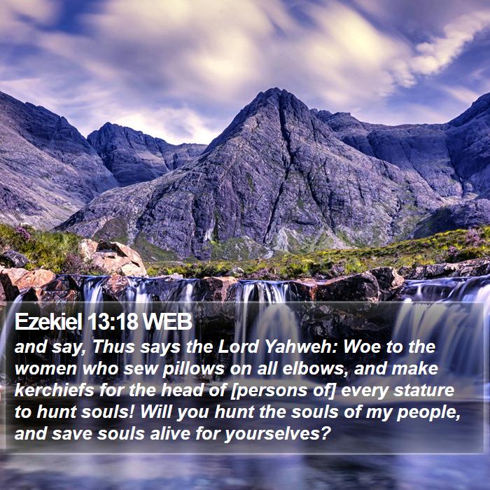 Ezekiel 13:18 WEB Bible Study