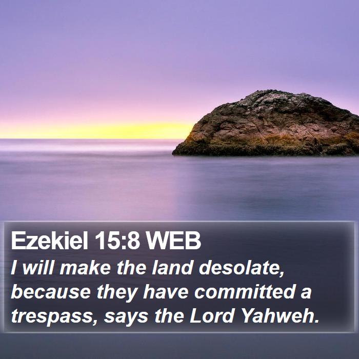 Ezekiel 15:8 WEB Bible Study