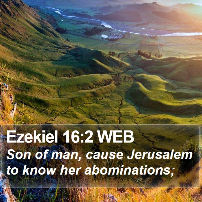 Ezekiel 16:2 WEB Bible Study