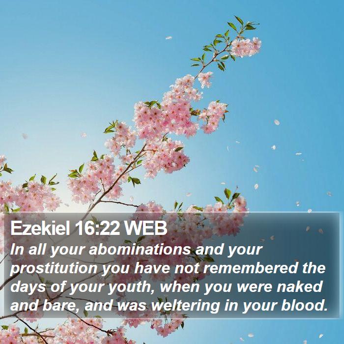 Ezekiel 16:22 WEB Bible Study