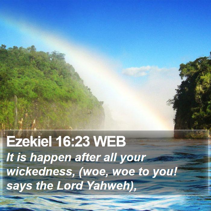 Ezekiel 16:23 WEB Bible Study