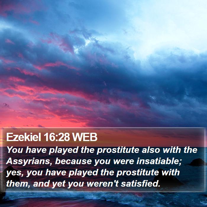 Ezekiel 16:28 WEB Bible Study